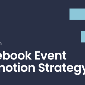 Facebook Event Promotion Strategy Guide for 2025 facebook event promotion strategy