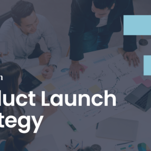 11 Steps to a Successful Product Launching Strategy A group of people strategizing for a product launch.