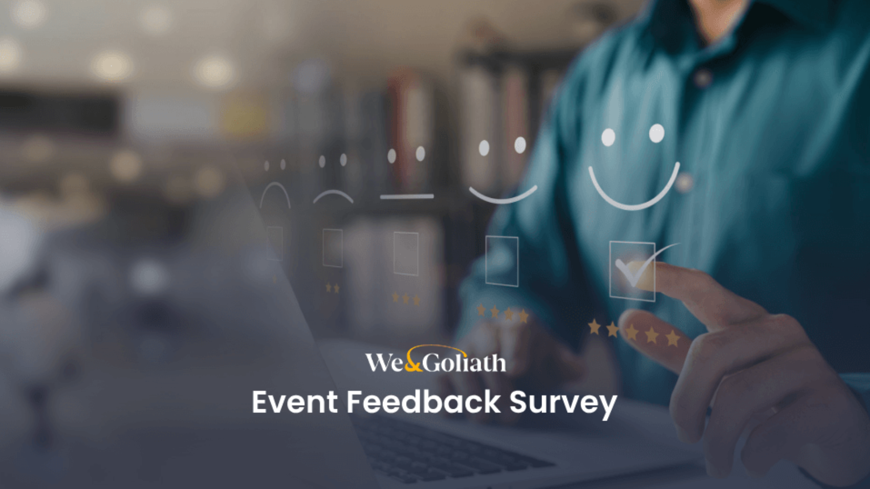 A man with a smiley face holding a laptop with the words event feedback survey.