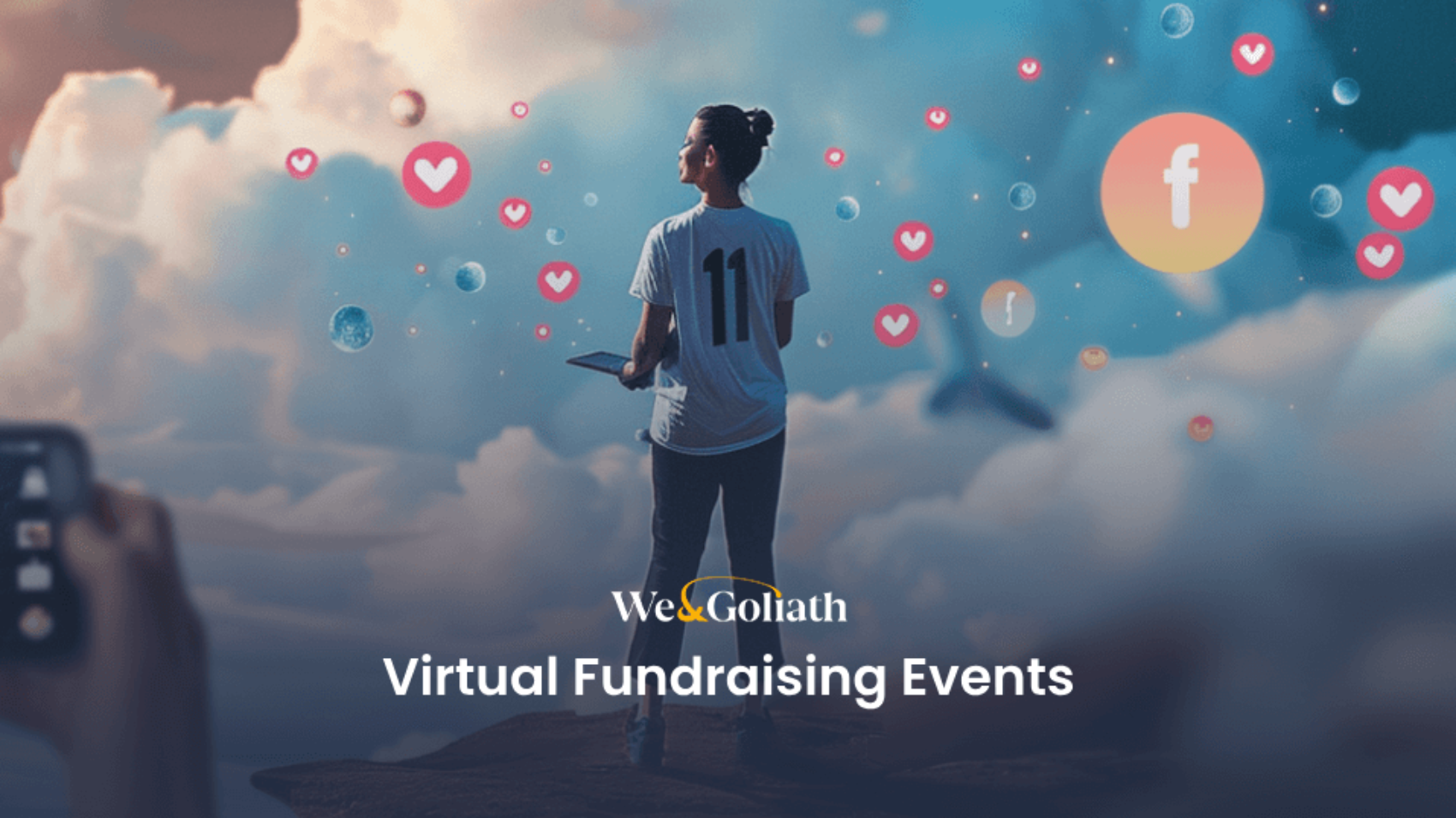 Woman standing on a cliff with clouds around, holding a tablet, surrounded by virtual social media icons, with a logo "We&Goliath" and text "Virtual Fundraising Events".