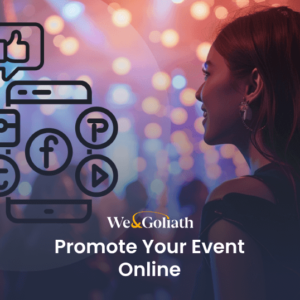 Effective Strategies for Online Event Promotion A woman stands in a colorful, dimly-lit venue. Overlaid are icons of social media platforms and digital marketing tools. Text reads "We & Goliath - Promote Your Event Online.