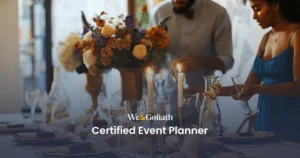 How to Get Certified in Event Planning A man and a woman stand by a table set with flowers, candles, and glasses, arranging items. Text overlay reads "We & Goliath Certified Event Planner.