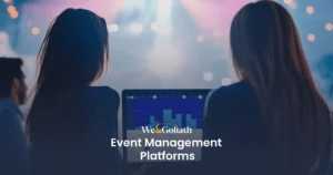Ultimate Guide to Event Management Tools: Features, Comparisons, and Insights We and Goliath cover for event management platforms, showing two people at a screen