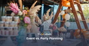 Event vs Party Planner: Choose the Right Pro for Your Event A decorated table with assorted pastries, flowers, and balloons at an event, with text overlay: "Event vs. Party Planning - We & Goliath.