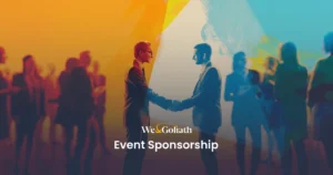 Building Effective Partnerships with Sponsors for Your Event Two men in suits shake hands amid a backdrop of people conversing. The text "We & Goliath Event Sponsorship" is visible.