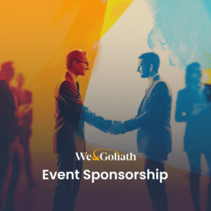 Two men in suits shake hands amid a backdrop of people conversing. The text "We & Goliath Event Sponsorship" is visible.