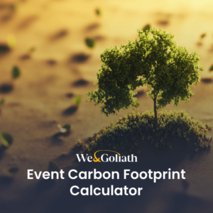 Event Carbon Calculator: Make Events Greener A small tree growing on a patch of grass in a barren landscape. Text reads "We & Goliath Event Carbon Footprint Calculator.