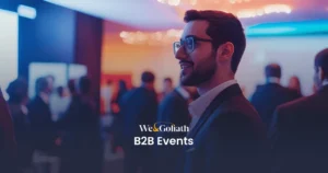 What Are B2B Events? We and Goliath cover for B2B events, showing delegates networking