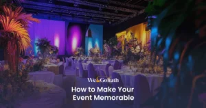 Create Unforgettable Memories at Your Next Event We and Goliath cover for making your event memorable, showing a colourfully lit event space