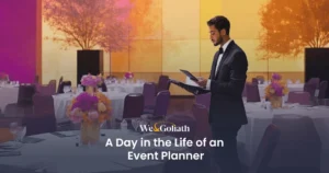 Exploring the Art of Event Planning: Responsibilities and Realities We and Goliath cover for a day in the life of an event planner, showing a planner in a ballroom