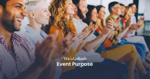 The Essence of Events: Crafting Meaningful Goals and Objectives We and Goliath cover for event purpose, showing a row of people applauding