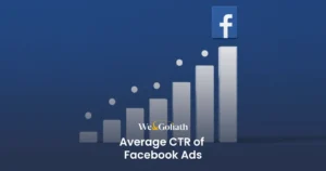 Understanding Click-Through Rate (CTR) in Facebook Advertising We and Goliath cover for the average CTR of Facebook ads, showing a rising bar chart
