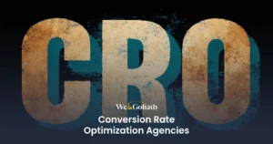 Top Agencies for Boosting Conversion Rates and User Experience We and Goliath cover for conversion rate optimization agencies, showing the letters CRO