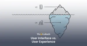 User Interface vs. User Experience: Key Distinctions Explained We and Goliath cover comparing user interface and user experience, showing an iceberg diagram