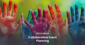 Developing Your Approach to Collaborative Event Coordination We and Goliath cover for collaborative event planning, showing raised paint-covered hands