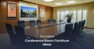 Designing Conference Rooms: Furniture Ideas for Better Meetings We and Goliath cover for conference room furniture ideas, showing a boardroom table