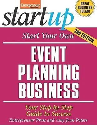 The Business of Event Planning: Behind-the-Scenes Secrets of Successful Special Events