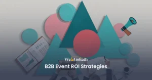 Unlocking Success Through B2B Event ROI Strategies We and Goliath cover for B2B event ROI strategies, showing an abstract shapes illustration