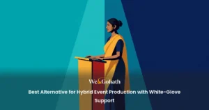 Best Alternative for Hybrid Event Production with White-Glove Support 79951-v2