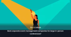 Best Corporate Event Management Company for Large In-Person Conferences? best-corporate-event-management-companies-for-large-in-person-conferences