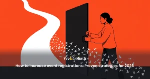 How to increase event registrations: Proven strategies for 2026 how-to-increase-event-registrations-proven-strategies-for-2026