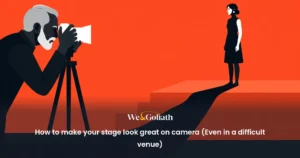 How to make your stage look great on camera (Even in a difficult venue) how-to-make-your-stage-look-great-on-camera-even-in-a-difficult-venue