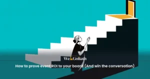 How to prove event ROI to your board (And win the conversation) how-to-prove-event-roi-to-your-board-and-win-the-conversation