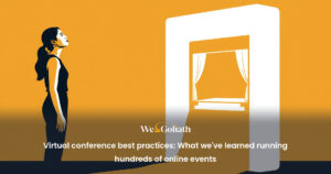 Virtual conference best practices: What we've learned running hundreds of online events virtual-conference-best-practices-what-we-ve-learned-running-hundreds-