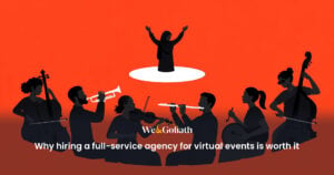 Why hiring a full-service agency for virtual events is worth it why-hiring-a-full-service-agency-for-virtual-events-is-worth-it-1