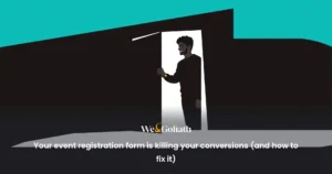 Your event registration form is killing your conversions (and how to fix it) your-event-registration-form-is-killing-your-conversions-and-how-to-fi