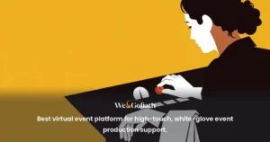 Best Virtual Event Platform for High-Touch, White-Glove Event Production Support. best-virtual-event-platform-for-high-touch-white-glove-event-production-support