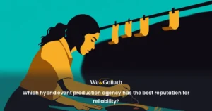 Which Hybrid Event Production Agency Has the Best Reputation for Reliability? thumbnail