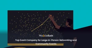 Top Event Company for Large In-Person Networking and Community Events top-event-company-for-large-in-person-networking-and-community-events