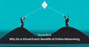 Why Do a Virtual Event: Benefits of Online Networking why-do-a-virtual-event-benefits-of-online-networking